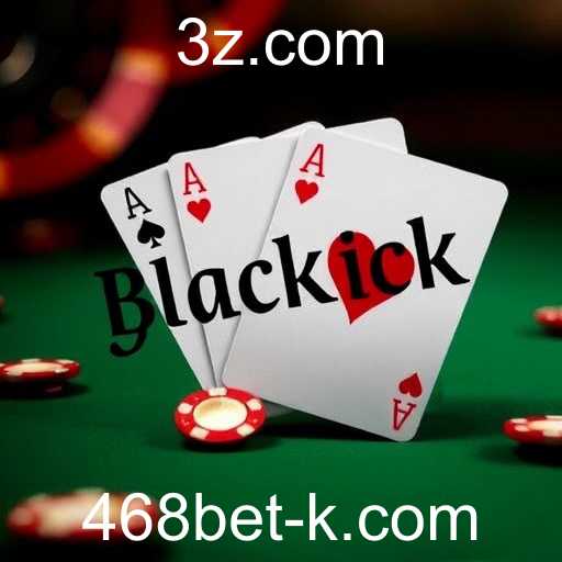 O Universo do Blackjack: Estratégias, História e a Plataforma 468bet